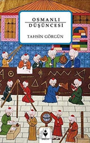 Osmanlı Düşüncesi Tahsin Görgün