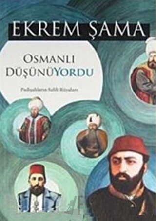 Osmanlı Düşünüyordu Ekrem Şama