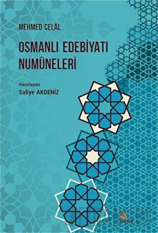 Osmanlı Edebiyatı Numuneleri, Mehmed Celal Safiye Akdeniz