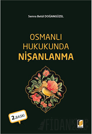 Osmanlı Hukukunda Nişanlanma Semra Betül Doğangüzel