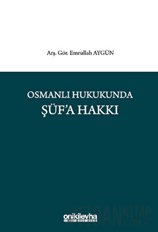 Osmanlı Hukukunda Şüf'a Hakkı Emrullah Aygün