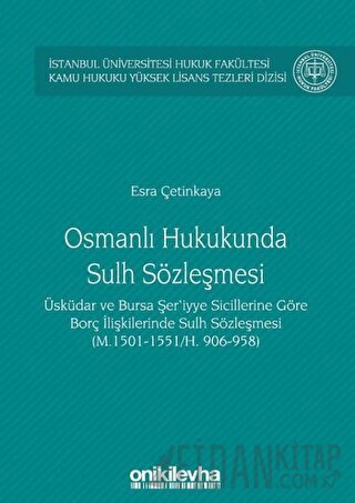 Osmanlı Hukukunda Sulh Sözleşmesi - İstanbul Üniversitesi Hukuk Fakült