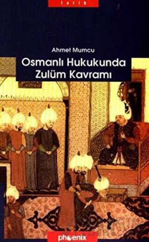 Osmanlı Hukukunda Zulüm Kavramı Ahmet Mumcu