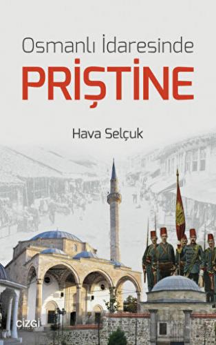 Osmanlı İdaresinde Priştine Hava Selçuk