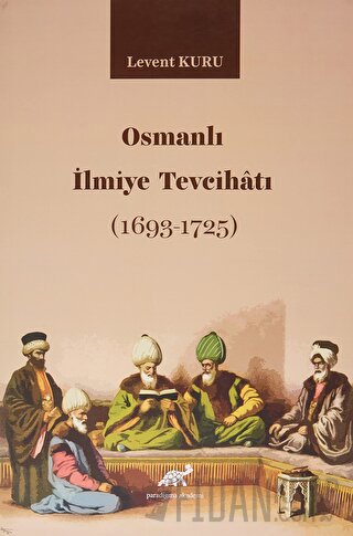 Osmanlı İlmiye Tevcihatı (1693-1725) Levent Kuru