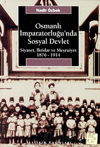 Osmanlı İmparatorluğu’nda Sosyal Devlet Nadir Özbek