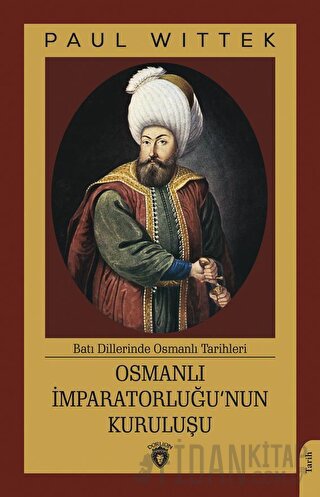 Osmanlı İmparatorluğu’nun Kuruluşu Paul Wittek