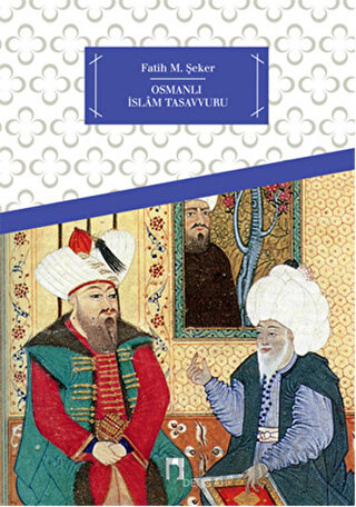 Osmanlı İslam Tasavvuru Fatih M. Şeker