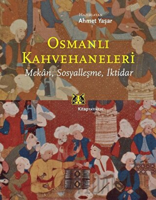 Osmanlı Kahvehaneleri Ahmet Yaşar