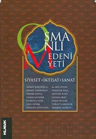 Osmanlı Medeniyeti Siyaset, İktisat, Sanat Derleme