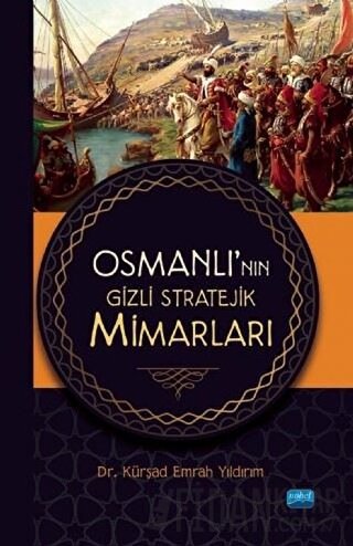 Osmanlı’nın Gizli Stratejik Mimarları Kürşad Emrah Yıldırım