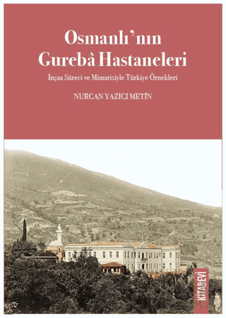 Osmanlı’nın Gureba Hastaneleri Nurcan Yazıcı Metin