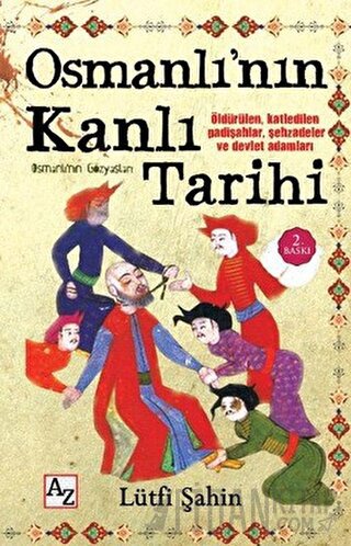 Osmanlı’nın Kanlı Tarihi (Osmanlı’nın Gözyaşları) Lütfi Şahin