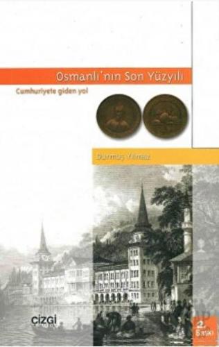 Osmanlı’nın Son Yüzyılı Durmuş Yılmaz