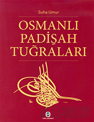 Osmanlı Padişah Tuğraları (Ciltli) Suha Umur