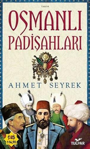 Osmanlı Padişahları Ahmet Seyrek