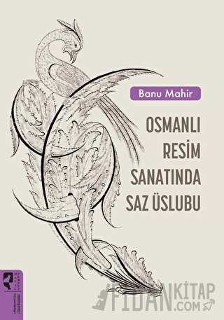 Osmanlı Resim Sanatında Saz Üslubu Banu Mahir