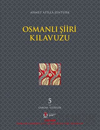 Osmanlı Şiiri Kılavuzu 5. Cilt Ahmet Atilla Şentürk