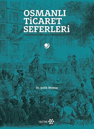 Osmanlı Ticaret Seferleri Şefik Memiş