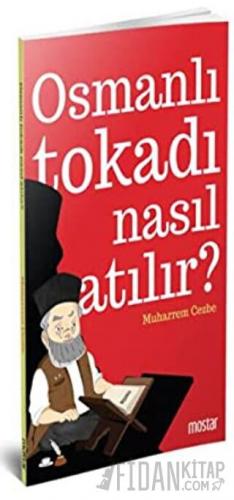 Osmanlı Tokadı Nasıl Atılır? Muharrem Cezbe