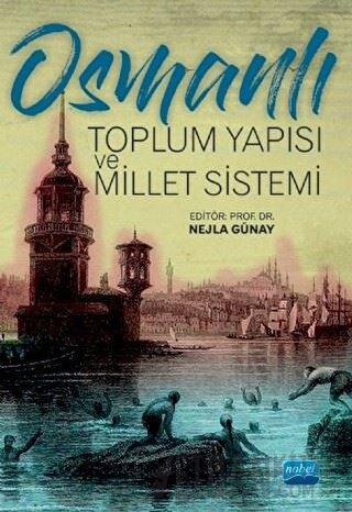 Osmanlı Toplum Yapısı ve Millet Sistemi Nejla Günay