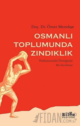 Osmanlı Toplumunda Zındıklık Ömer Menekşe