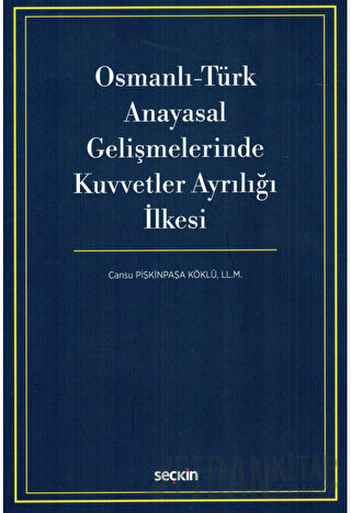 Osmanlı–Türk Anayasal GelişmelerindeKuvvetler Ayrılığı İlkesi Cansu Pi