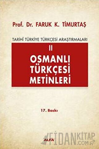 Osmanlı Türkçesi Metinleri 2 Faruk K. Timurtaş