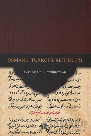 Osmanlı Türkçesi Metinleri Halil İbrahim Yakar