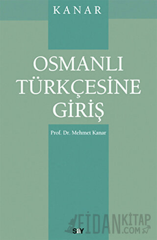 Osmanlı Türkçesine Giriş Mehmet Kanar