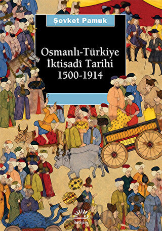 Osmanlı-Türkiye İktisadi Tarihi 1500 - 1914 Şevket Pamuk