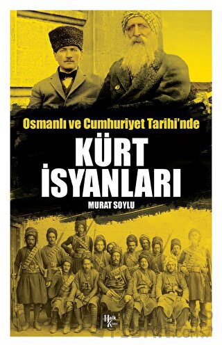 Osmanlı ve Cumhuriyet Tarihi'nde Kürt İsyanları Murat Soylu