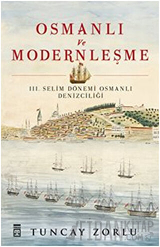 Osmanlı ve Modernleşme Tuncay Zorlu