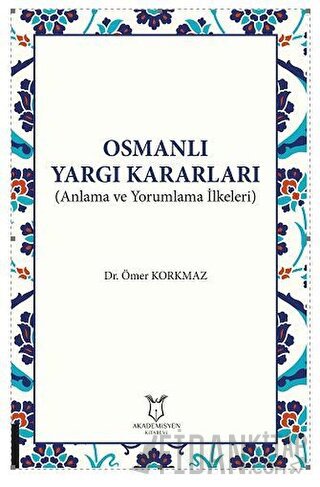 Osmanlı Yargı Kararları Ömer Korkmaz