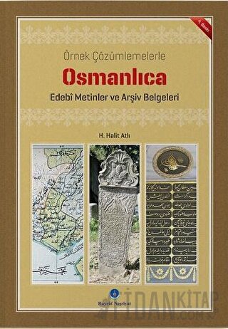 Osmanlıca Edebi Metinler ve Arşiv Belgeleri H. Halit Atlı