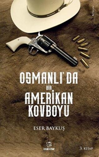 Osmanlı'da Bir Amerikan Kovboyu Eser Baykuş