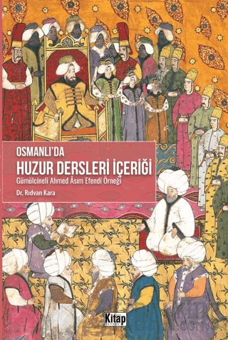 Osmanlı'da Huzur Dersleri İçeriği Rıdvan Kara