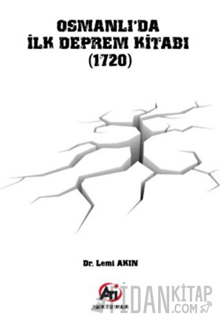 Osmanlı'da İlk Deprem Kitabı (1720) Lemi Akın