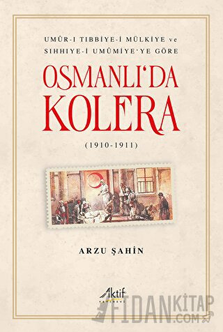 Osmanlı'da Kolera Arzu Şahin