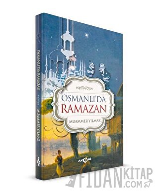 Osmanlı'da Ramazan Muammer Yılmaz