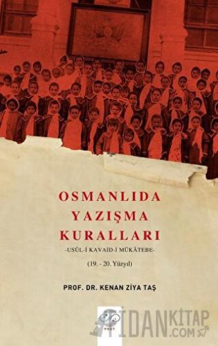 Osmanlıda Yazışma Kuralları - Usul-i Kavaid-i Mükatebe (19.-20. Yüzyıl