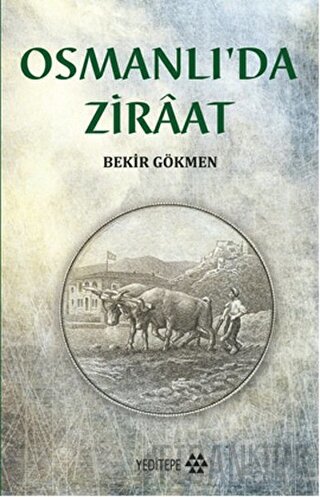 Osmanlı'da Ziraat Bekir Gökmen