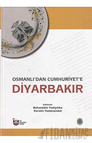 Osmanlı'dan Cumhuriyet'e Diyarbakır Cilt 1-2-3 (Ciltli) Kolektif