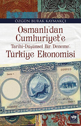 Osmanlı'dan Cumhuriyet'e Türkiye Ekonomisi Özgün Burak Kaymakçı