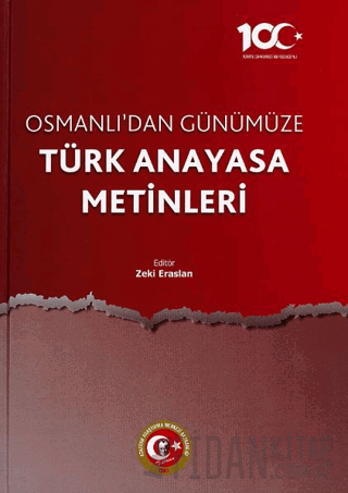 Osmanlı'dan Günümüze Türk Anayasa Metinleri (Ciltli) Zeki Eraslan