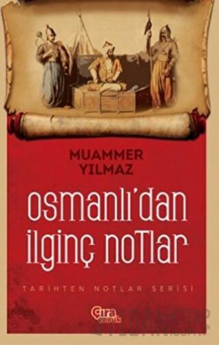 Osmanlı'dan İlginç Notlar Muammer Yılmaz