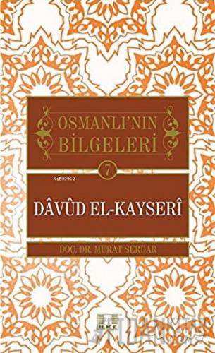 Osmanlı'nın Bilgeleri 7: Davud El-Kayseri Murat Serdar