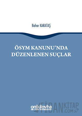 ÖSYM Kanunu'nda Düzenlenen Suçlar Bahar Karataş