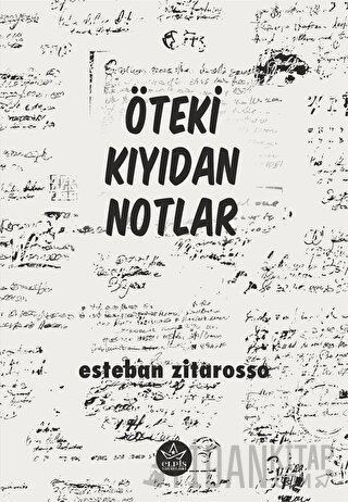 Öteki Kıyıdan Notlar Esteban Zitarosso