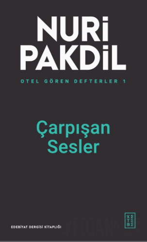 Otel Gören Defterler 1: Çarpışan Sesler Nuri Pakdil